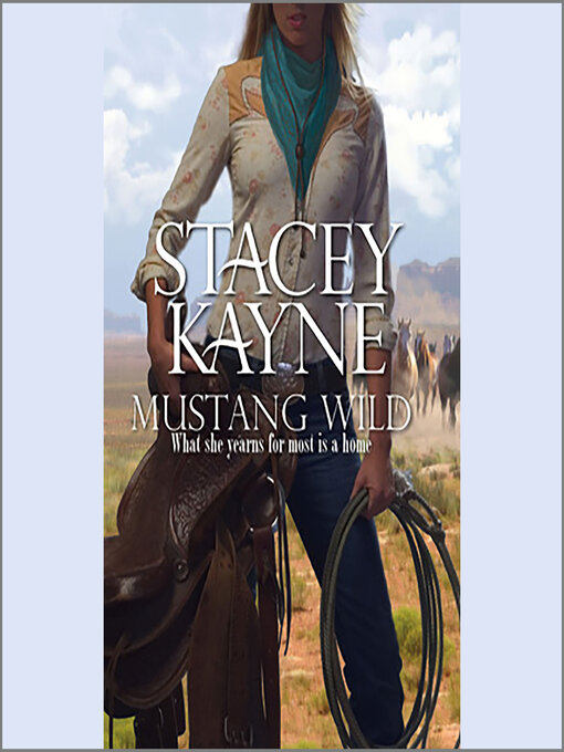 Title details for Mustang Wild by Stacey Kayne - Available